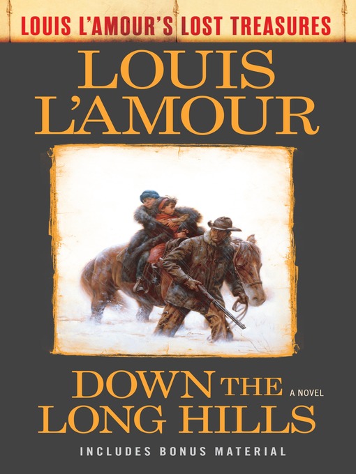 Title details for Down the Long Hills (Louis L'Amour's Lost Treasures) by Louis L'Amour - Wait list